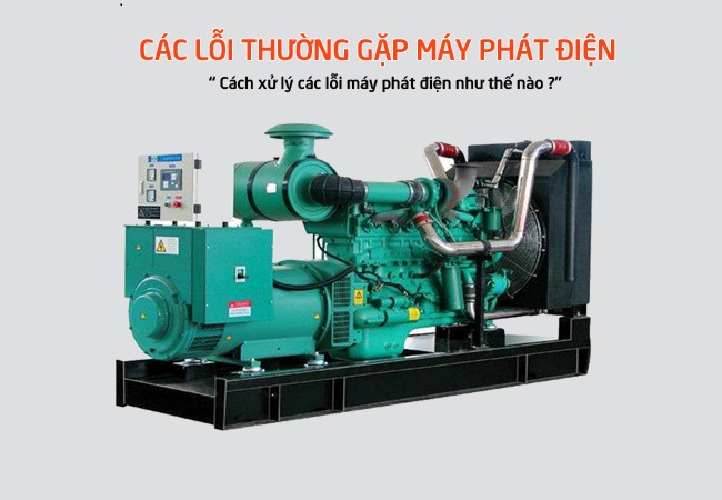 Các lỗi thường gặp của máy phát điện và cách khắc phục